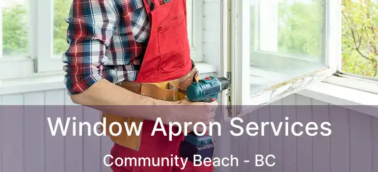  Window Apron Services Community Beach - BC