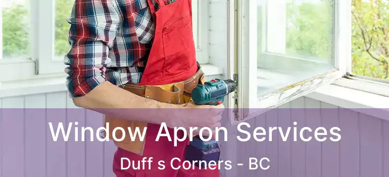  Window Apron Services Duff s Corners - BC