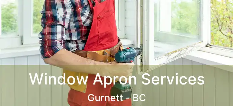  Window Apron Services Gurnett - BC