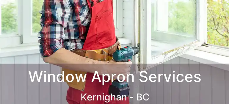  Window Apron Services Kernighan - BC
