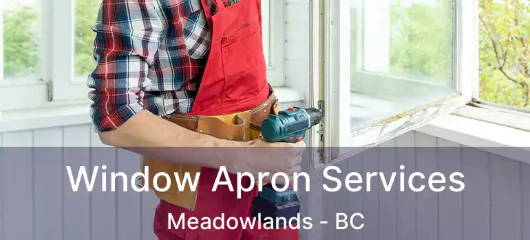  Window Apron Services Meadowlands - BC