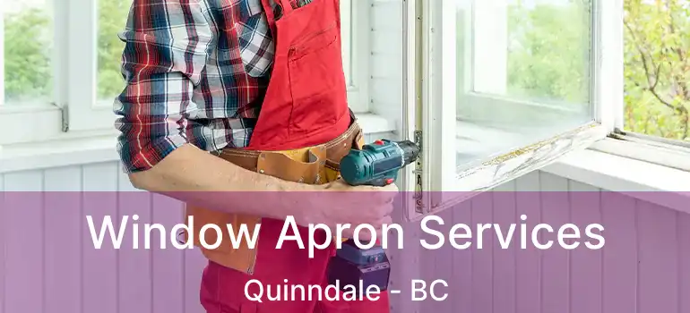  Window Apron Services Quinndale - BC