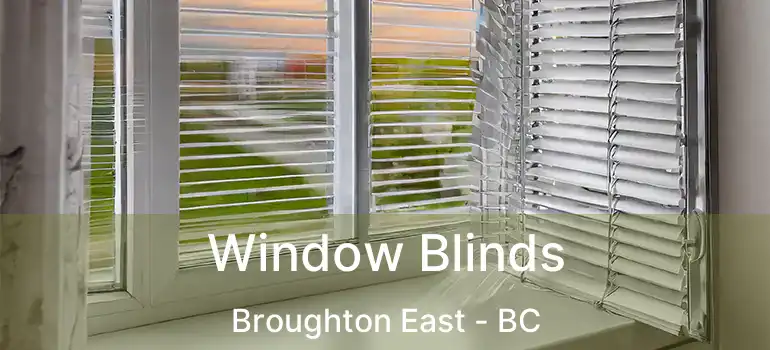  Window Blinds Broughton East - BC