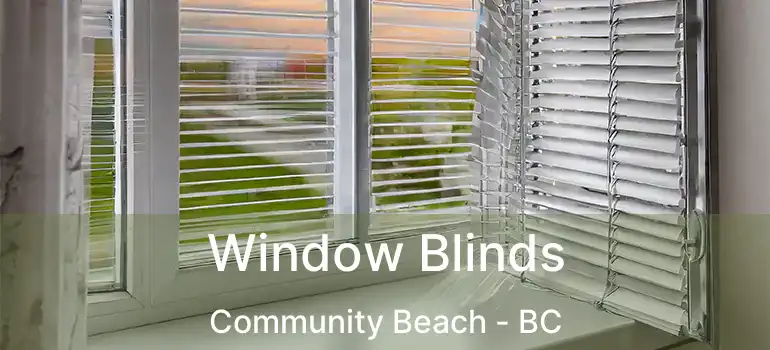  Window Blinds Community Beach - BC