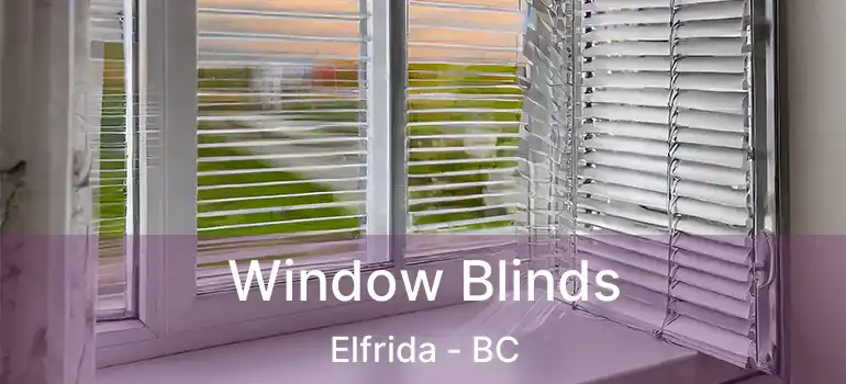 Window Blinds Elfrida - BC