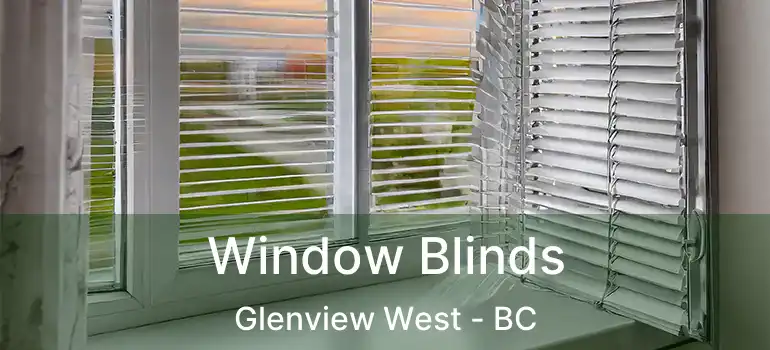  Window Blinds Glenview West - BC