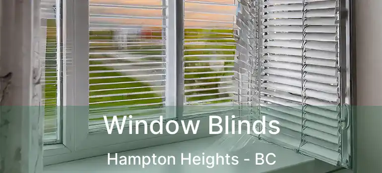  Window Blinds Hampton Heights - BC