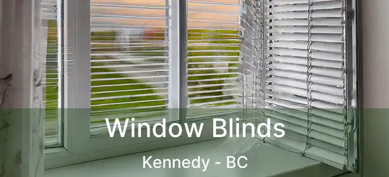  Window Blinds Kennedy - BC
