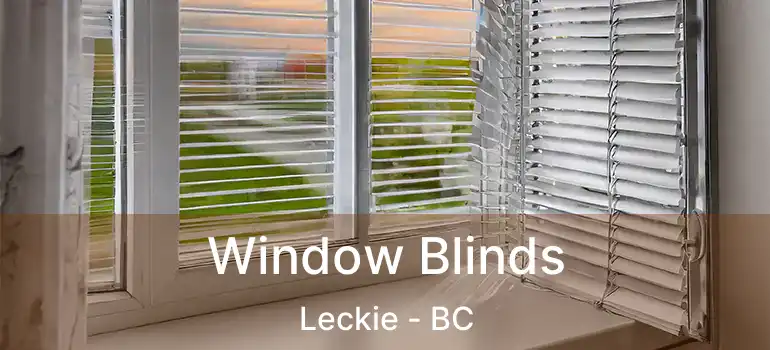  Window Blinds Leckie - BC