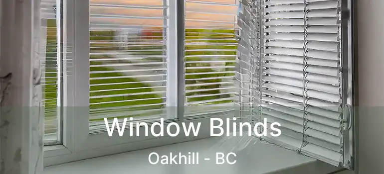  Window Blinds Oakhill - BC
