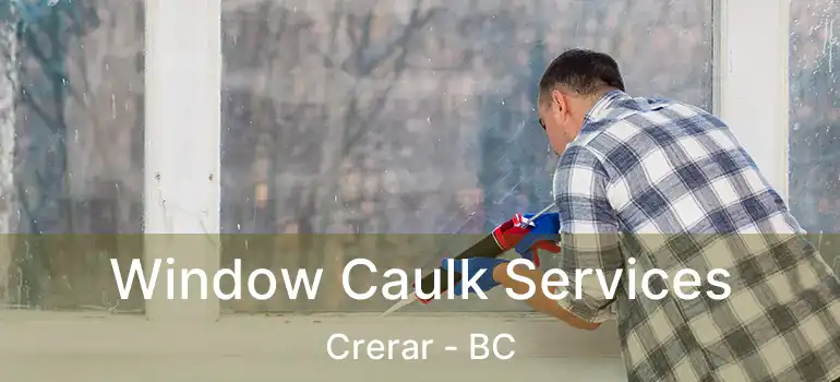  Window Caulk Services Crerar - BC