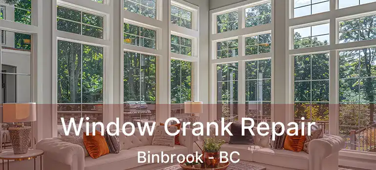  Window Crank Repair Binbrook - BC