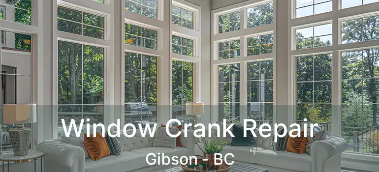  Window Crank Repair Gibson - BC