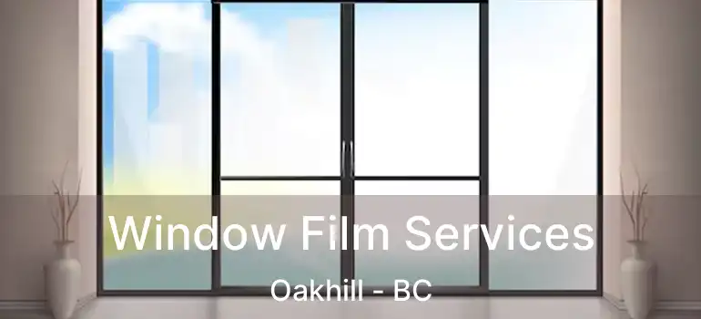  Window Film Services Oakhill - BC