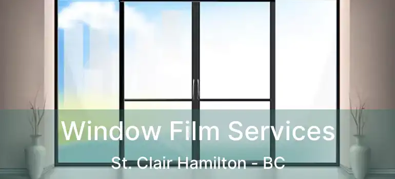  Window Film Services St. Clair Hamilton - BC