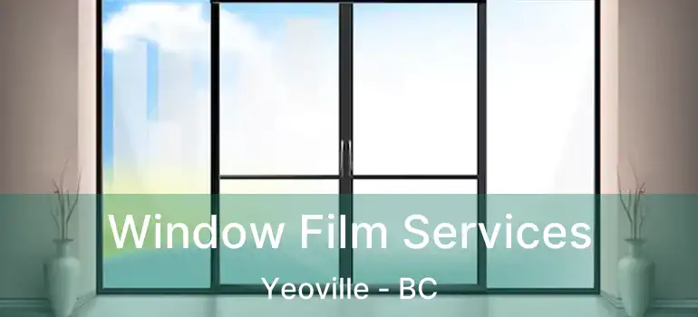  Window Film Services Yeoville - BC