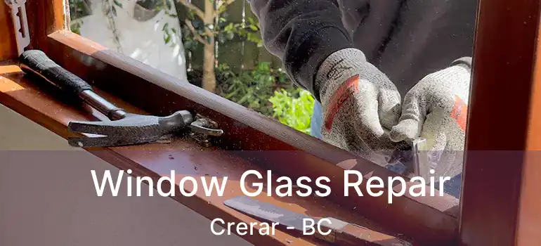  Window Glass Repair Crerar - BC