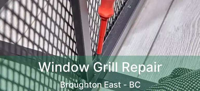  Window Grill Repair Broughton East - BC