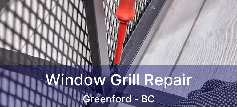  Window Grill Repair Greenford - BC