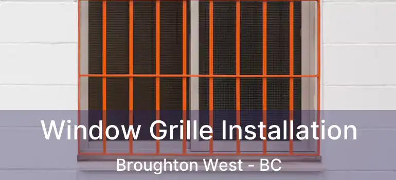  Window Grille Installation Broughton West - BC