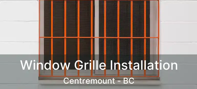  Window Grille Installation Centremount - BC