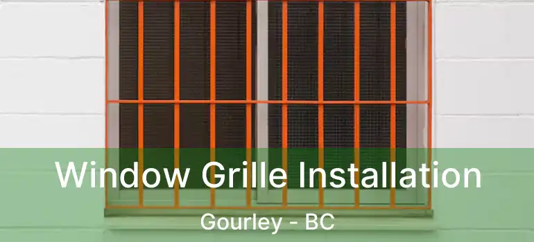  Window Grille Installation Gourley - BC