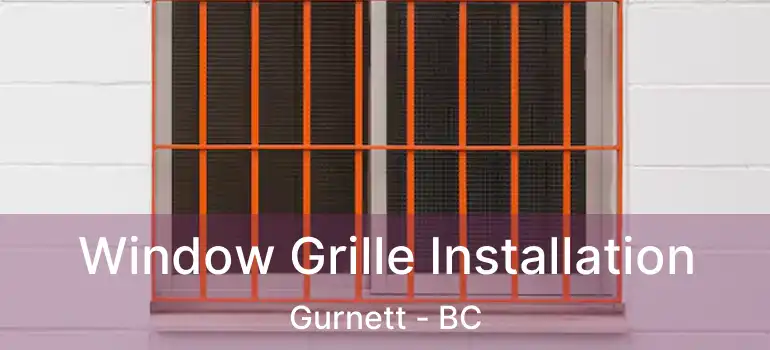  Window Grille Installation Gurnett - BC