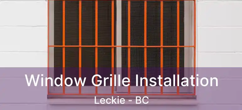  Window Grille Installation Leckie - BC
