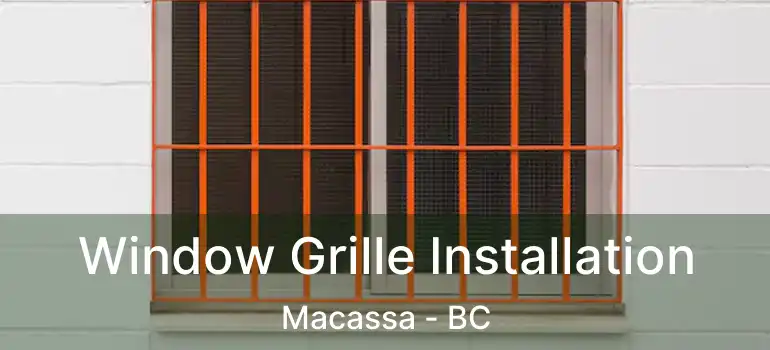  Window Grille Installation Macassa - BC