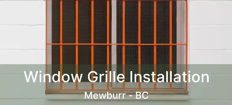  Window Grille Installation Mewburr - BC