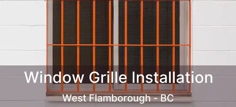  Window Grille Installation West Flamborough - BC