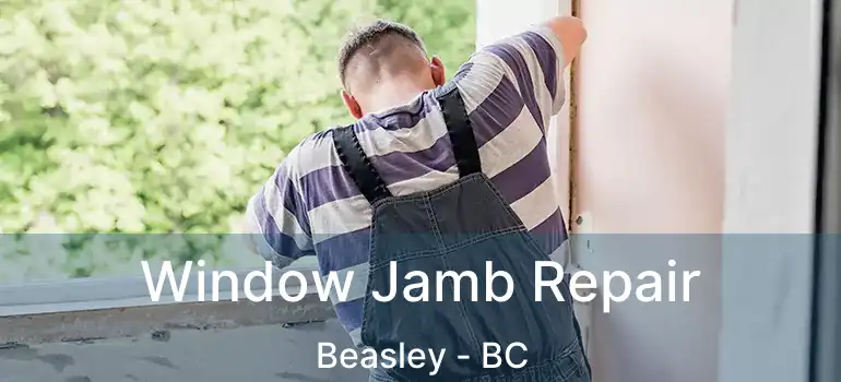  Window Jamb Repair Beasley - BC