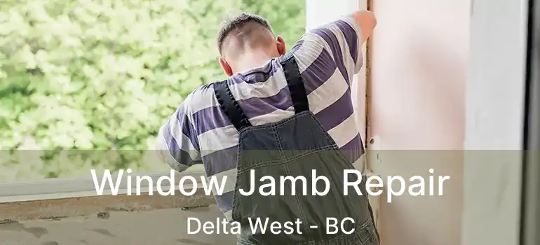  Window Jamb Repair Delta West - BC