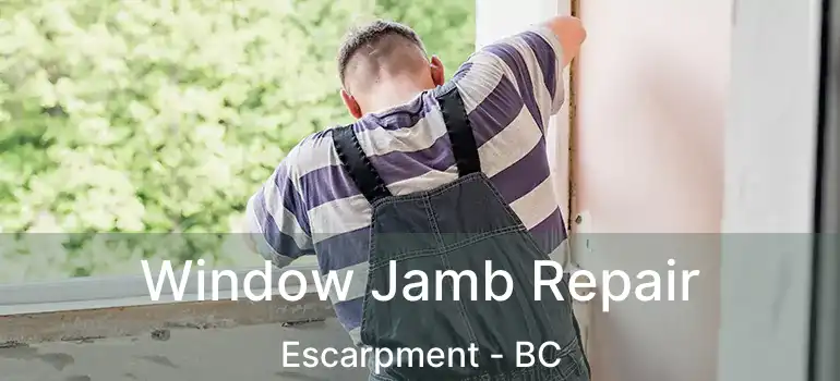  Window Jamb Repair Escarpment - BC