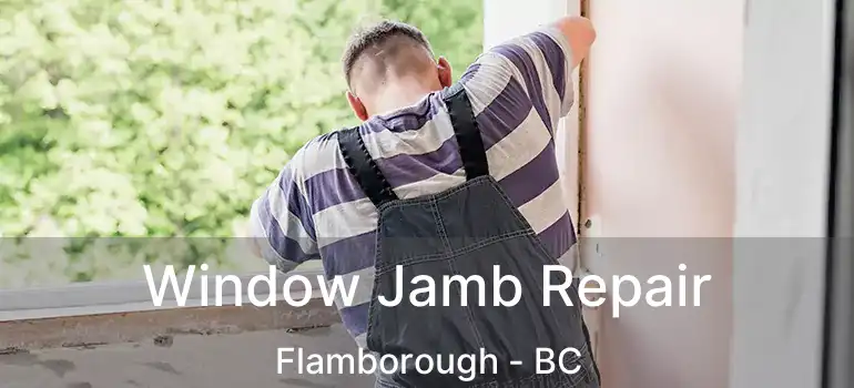  Window Jamb Repair Flamborough - BC