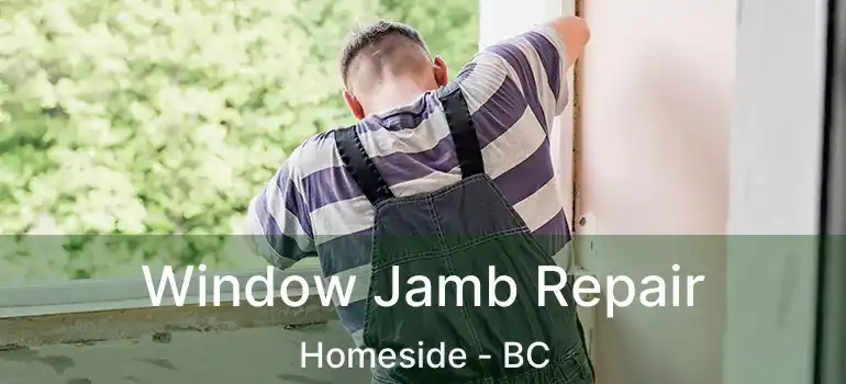  Window Jamb Repair Homeside - BC