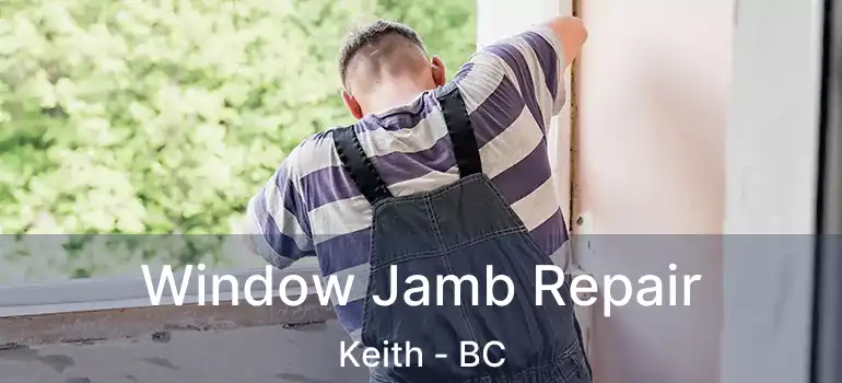  Window Jamb Repair Keith - BC