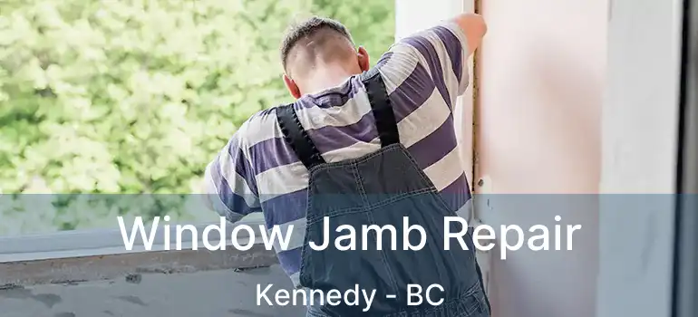  Window Jamb Repair Kennedy - BC