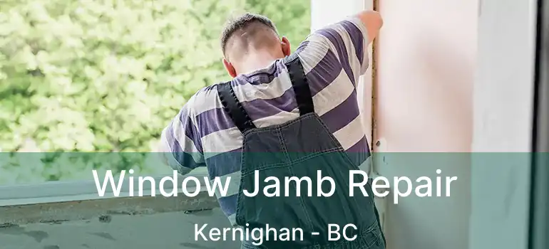  Window Jamb Repair Kernighan - BC