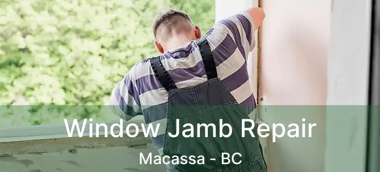  Window Jamb Repair Macassa - BC