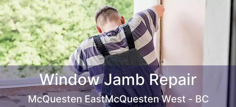  Window Jamb Repair McQuesten EastMcQuesten West - BC