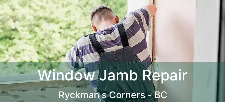  Window Jamb Repair Ryckman s Corners - BC