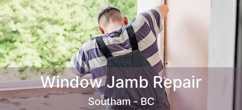  Window Jamb Repair Southam - BC