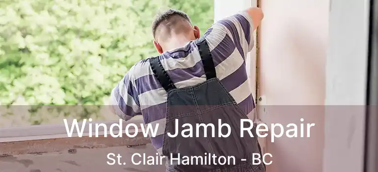 Window Jamb Repair St. Clair Hamilton - BC
