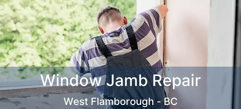  Window Jamb Repair West Flamborough - BC