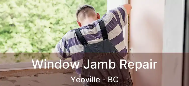  Window Jamb Repair Yeoville - BC