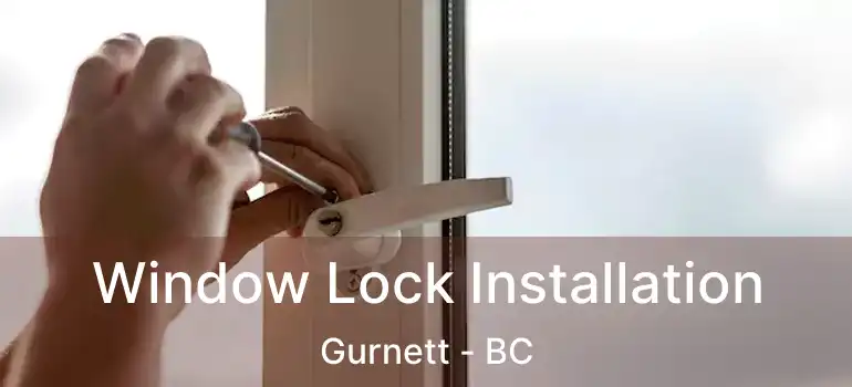  Window Lock Installation Gurnett - BC
