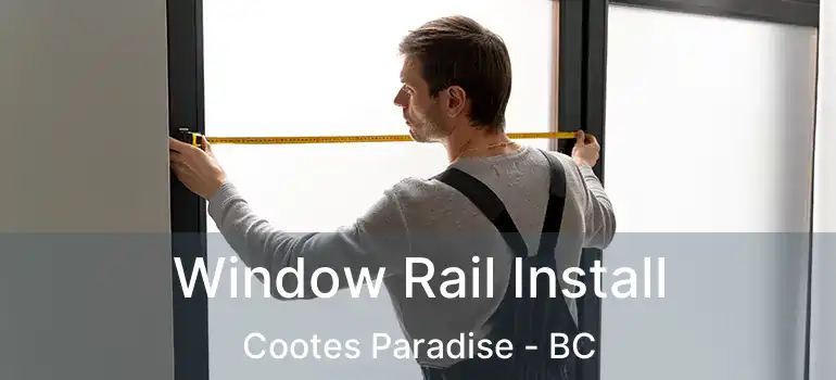  Window Rail Install Cootes Paradise - BC