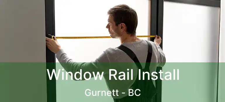  Window Rail Install Gurnett - BC
