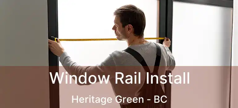  Window Rail Install Heritage Green - BC
